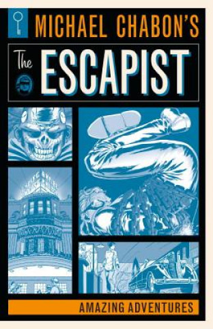 Book Michael Chabon's The Escapists: Amazing Adventures Michael Chabon