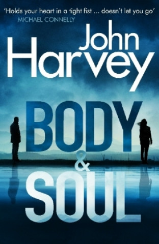 Könyv Body and Soul John Harvey