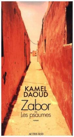 Knjiga Zabor ou les psaumes Kamel Daoud