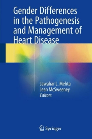 Book Gender Differences in the Pathogenesis and Management of Heart Disease Jawahar L. Mehta