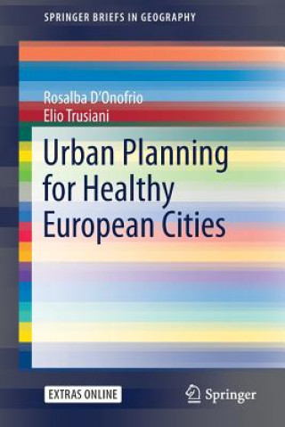 Kniha Urban Planning for Healthy European Cities Rosalba D'Onofrio