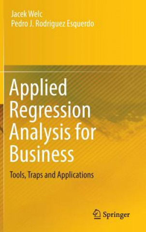Könyv Applied Regression Analysis for Business Jacek Welc