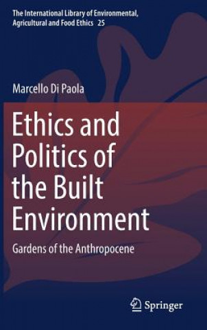 Książka Ethics and Politics of the Built Environment Marcello Di Paola