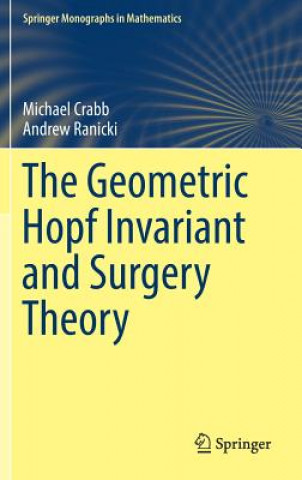 Książka Geometric Hopf Invariant and Surgery Theory Michael Crabb