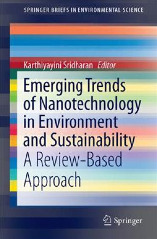 Βιβλίο Emerging Trends of Nanotechnology in Environment and Sustainability Karthiyayini Sridharan