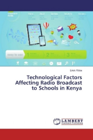 Kniha Technological Factors Affecting Radio Broadcast to Schools in Kenya Erick Ribba