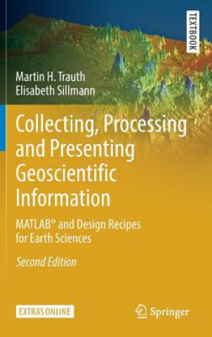 Carte Collecting, Processing and Presenting Geoscientific Information Martin Trauth