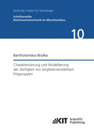 Kniha Charakterisierung und Modellierung der Steifigkeit von langfaserverstärktem Polypropylen Bartholomäus Brylka