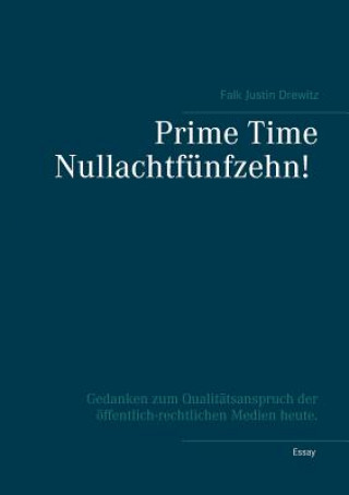 Książka Prime Time Nullachtfunfzehn! Falk Justin Drewitz