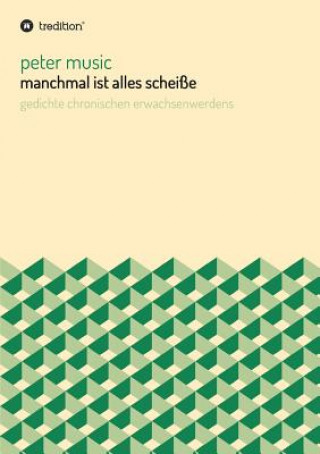 Book manchmal ist alles scheiße Peter Music