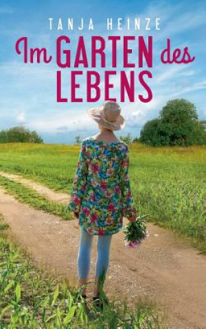 Boek Im Garten des Lebens Tanja Heinze