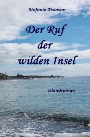 Knjiga Der Ruf der wilden Insel Stefanie Gislason