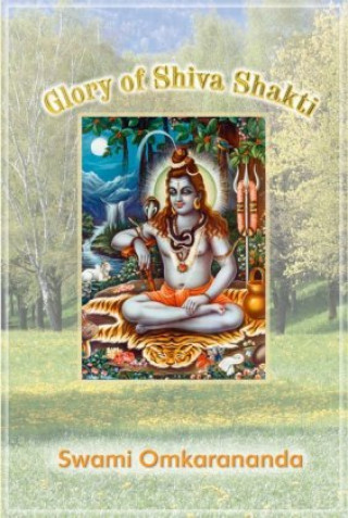 Carte Glory of Shiva Shakti Swami Omkarananda
