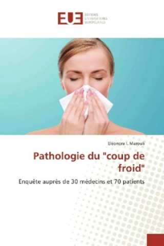 Kniha Pathologie du "coup de froid" Eléonora I. Marouli