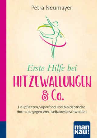 Buch Erste Hilfe bei Hitzewallungen & Co. Kompakt-Ratgeber Petra Neumayer