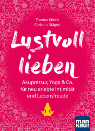 Kniha Lustvoll lieben Thomas Künne