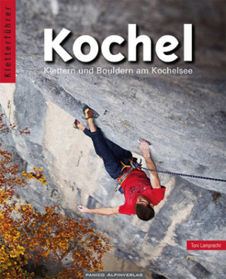 Kniha Kletter- und Boulderführer Kochel Toni Lamprecht