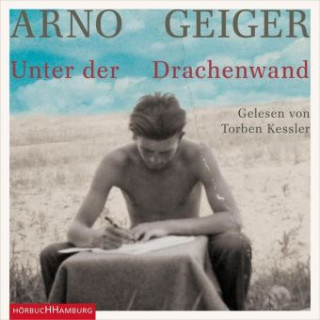 Audio Unter der Drachenwand Arno Geiger
