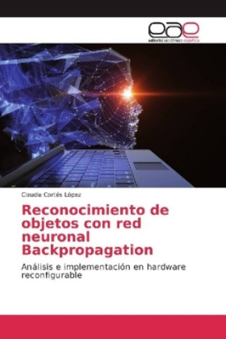 Książka Reconocimiento de objetos con red neuronal Backpropagation Claudia Cortés López