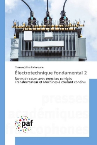 Kniha Électrotechnique fondamental 2 Chemseddine Rahmoune