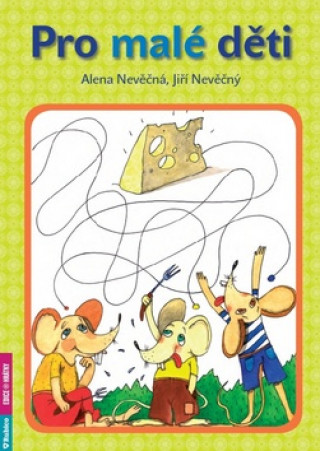 Kniha Pro malé děti Alena Nevěčná