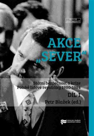 Книга Akce "Sever" 1. + 2. díl Petr Blažek