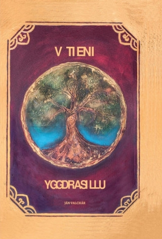 Knjiga V tieni Yggdrasillu Ján Valchár