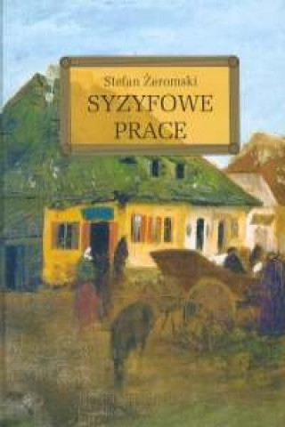 Knjiga Syzyfowe prace Żeromski Stefan