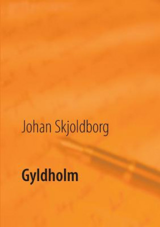 Kniha Gyldholm Johan Skjoldborg