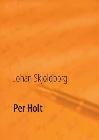 Kniha Per Holt Johan Skjoldborg
