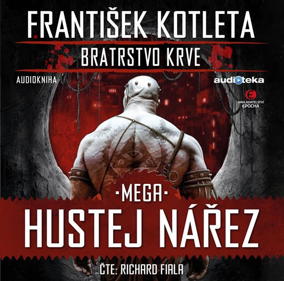 Audiobook Bratrstvo krve 3 - Mega Hustej nářez František Kotleta