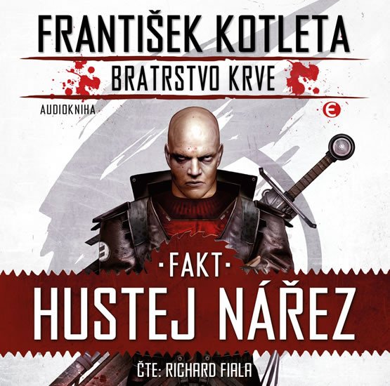 Audiobook Bratrstvo krve 2 - Fakt hustej nářez František Kotleta