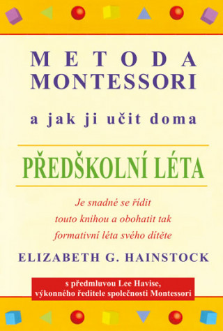 Carte Metoda Montessori a jak ji učit doma Hainstock Elizabeth G.