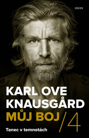 Knjiga Můj boj / 4 Tanec v temnotách Knausgard Karl Ove