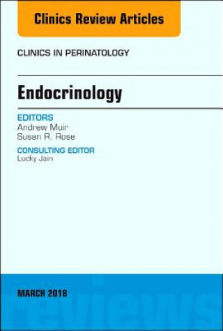 Книга Endocrinology, An Issue of Clinics in Perinatology Andrew Muir