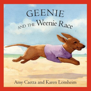 Livre Geenie and the Weenie Race Amy Caetta Karen Lomheim