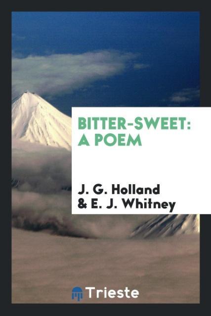 Kniha Bitter-Sweet J. G. HOLLAND
