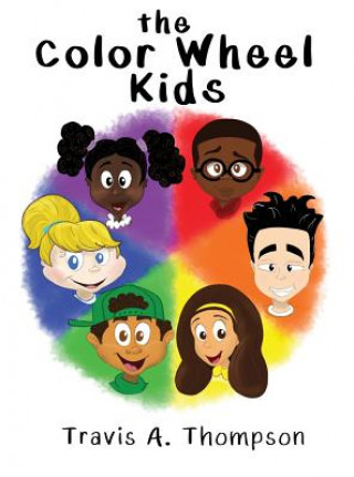 Book Color Wheel Kids TRAVIS A. THOMPSON