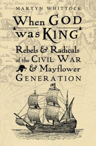 Buch When God was King Martyn Whittock