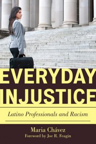 Libro Everyday Injustice Maria Chavez