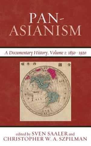 Kniha Pan-Asianism Christopher W. A. Szpilman