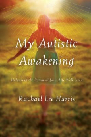 Książka My Autistic Awakening Rachael Lee Harris