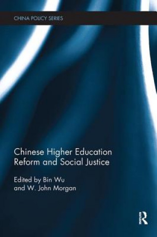 Könyv Chinese Higher Education Reform and Social Justice 