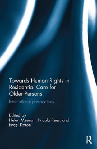 Kniha Towards Human Rights in Residential Care for Older Persons 