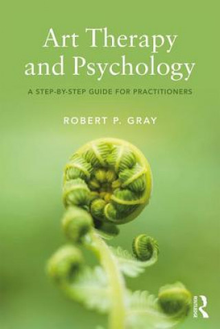 Kniha Art Therapy and Psychology Robert Gray
