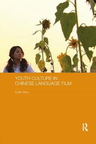 Knjiga Youth Culture in Chinese Language Film Xuelin Zhou