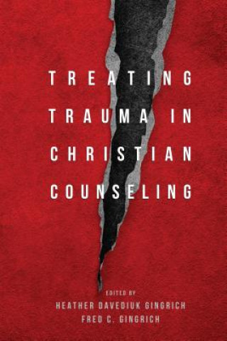 Książka Treating Trauma in Christian Counseling GINGRICH  HEATHERDAV