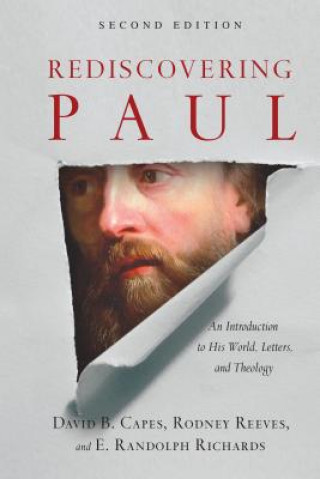 Книга Rediscovering Paul - An Introduction to His World, Letters, and Theology CAPES  DAVID B