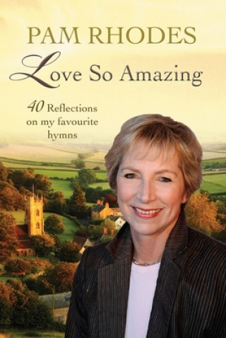 Knjiga Love So Amazing Pam Rhodes