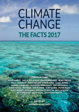 Kniha Climate Change: The Facts 2017 JENNIFER MAROHASY